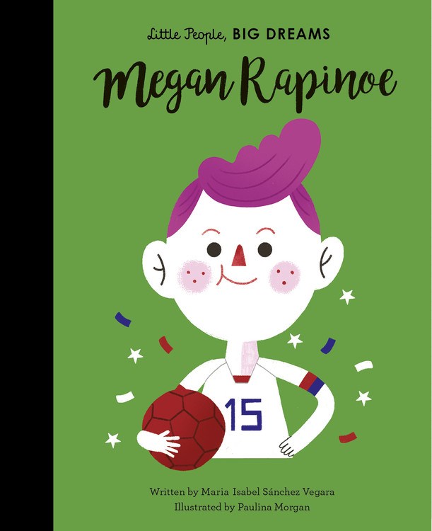 Little People, Big Dreams: Megan Rapinoe
