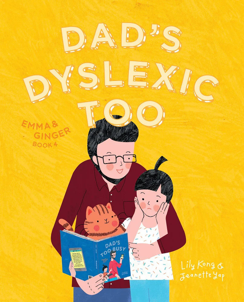 Emma & Ginger: Dads Dyslexic Too (Book 4)