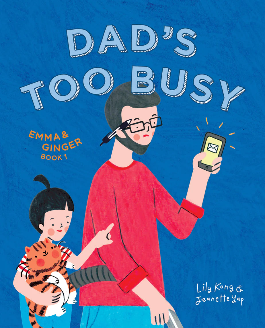 Emma & Ginger: Dad's Too Busy (Book 1)