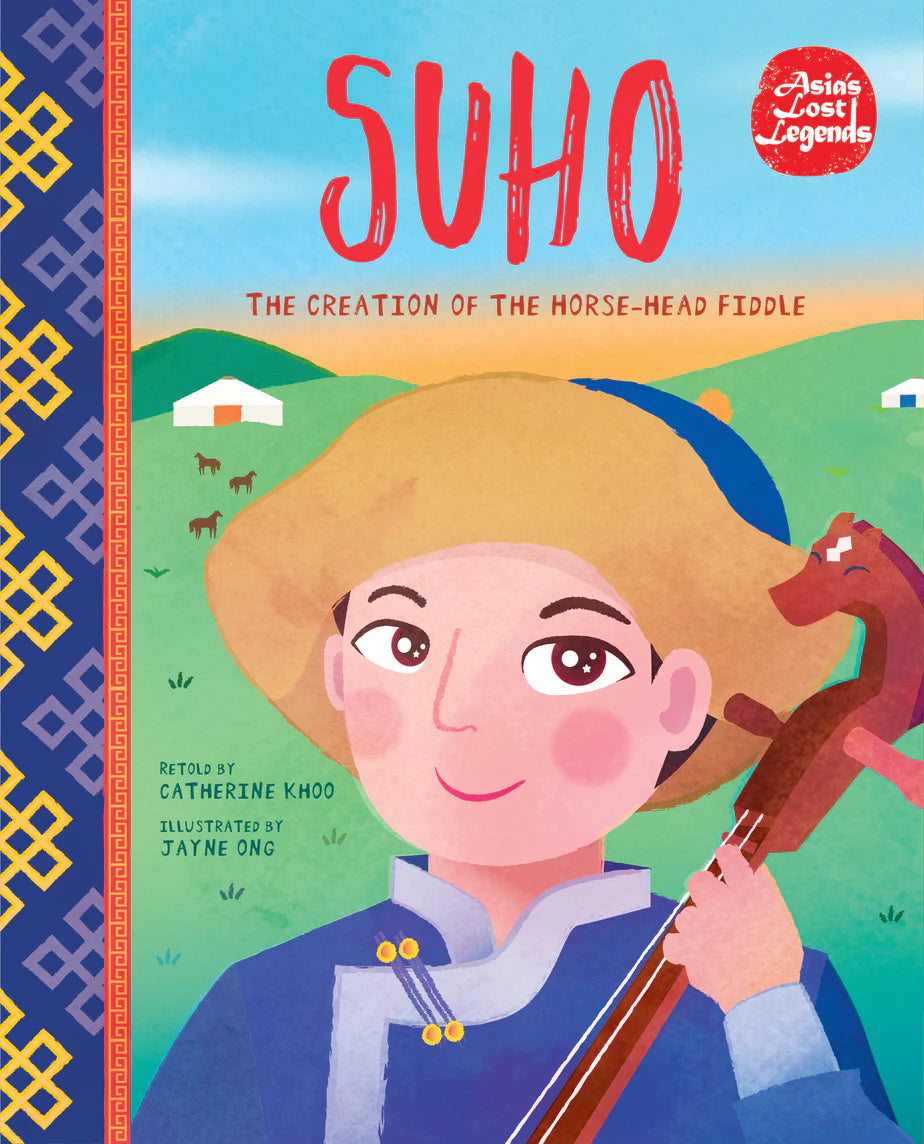 Asia's Lost Legends: Suho - The Creation Of The Horse-Head Fiddle