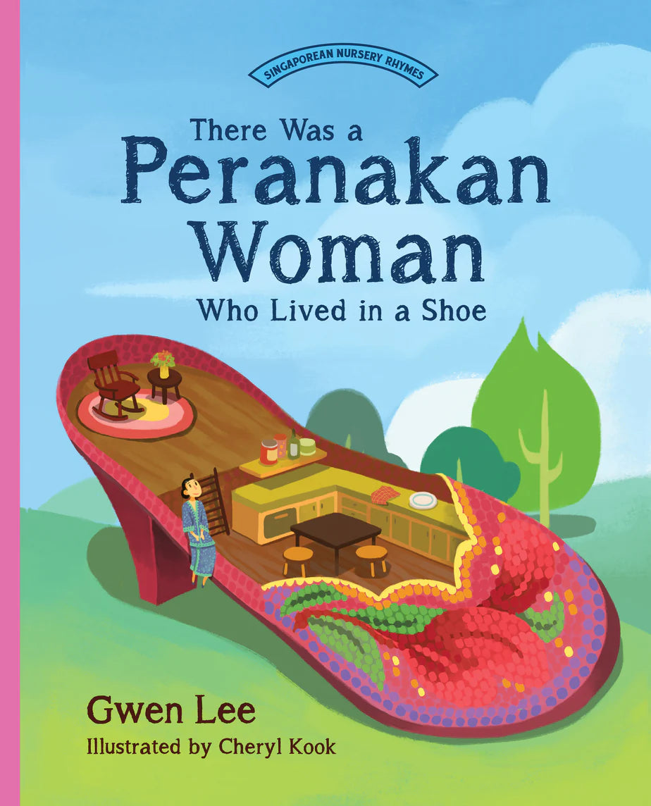 There Was A Peranakan Woman Who Lived Under A Shoe